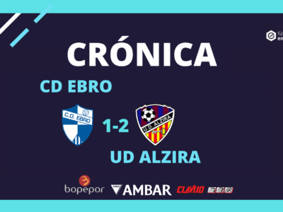 Crónica CD Ebro 1-2 UD Alzira
